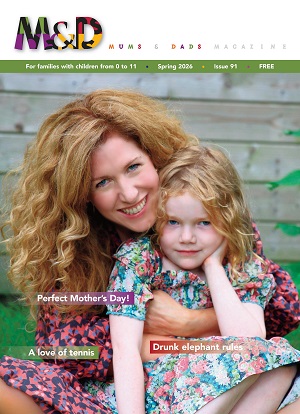 Spring 2026 issue of Mums&Dads family magazine