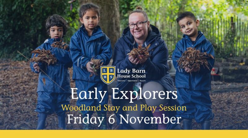Lady Barn House | Early Explorers Stay and Play Session, 6 November 2026
